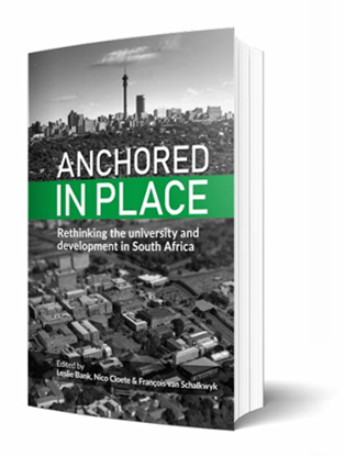 Anchored in Place: Rethinking universities and development in South Africa